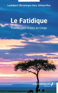 LE FATIDIQUE - POEMES POUR LA PAIX AU CONGO