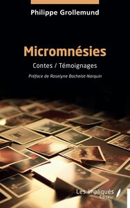 MICROMNESIES - CONTES / TEMOIGNAGES