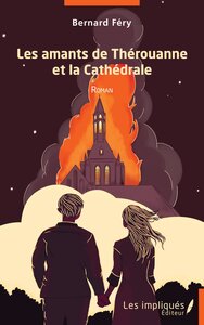 LES AMANTS DE THEROUANNE ET LA CATHEDRALE