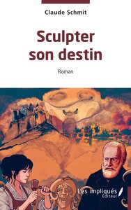 Sculpter son destin