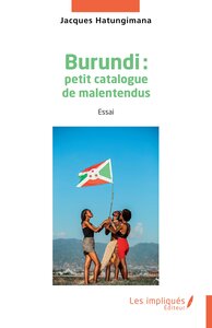 BURUNDI : PETIT CATALOGUE DE MALENTENDUS