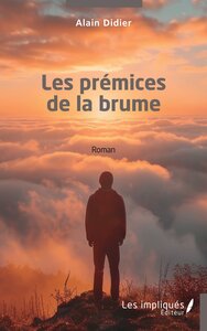 LES PREMICES DE LA BRUME