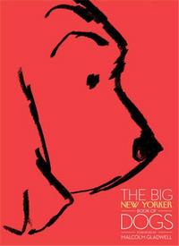 The Big New Yorker Book of Dogs /anglais