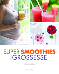 Super smoothies pour la grossesse