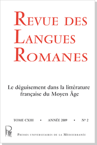 Revue des Langues Romanes Tome 113 n° 2 Le déguisement dans la littérature française du moyen âge