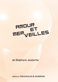 AMOUR ET MERVEILLES