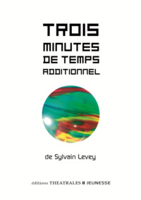 TROIS MINUTES DE TEMPS ADDITIONNEL