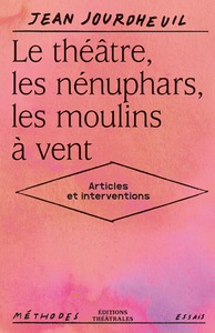 LE THEATRE, LES NENUPHARS, LES MOULINS A VENT - ARTICLES ET INTERVENTIONS