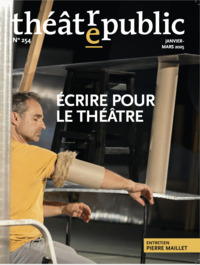 THEATRE PUBLIC N 254 - ECRIRE POUR LE THEATRE