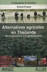 Alternatives agricoles en Thaïlande - de la riziculture à la globalisation