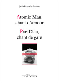 Atomic man, chant d'amour, Part-Dieu, chant de gare