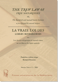 La vraie loi des libres monarchies / The Trew Law of Free Monarchies