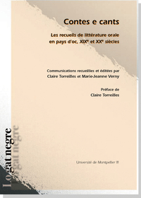 Contes e cants - Les recueils de littérature orale en pays d'oc, XIXe et XXe siècles