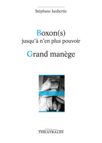 BOXON(S) JUSQU'A N'EN PLUS POUVOIR / GRAND MANEGE