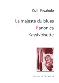 LA MAJESTE DU BLUES / PANONICA / KASSNOISETTE