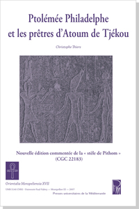 Ptolémée Philadelphe et les prêtres d'Atoum de Tjékou - Nouvelle édition commentée de la « stèle de