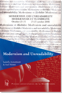 Modernism and Unreadability : Modernisme et illisibilité 23-25 octobre 2008