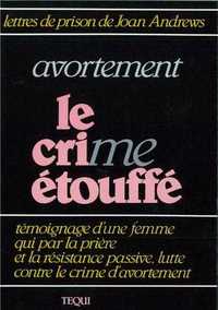 AVORTEMENT, LE CRI(ME) ETOUFFE