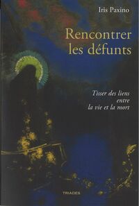 Rencontrer les défunts