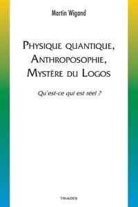 Physique quantique, anthroposophie, mystère du logos