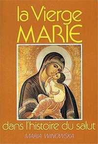 LA VIERGE MARIE DANS L'HISTOIRE DU SALUT