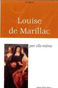 LOUISE DE MARILLAC PAR ELLE MEME