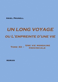 Un long voyage ou L'empreinte d'une vie Tome 33