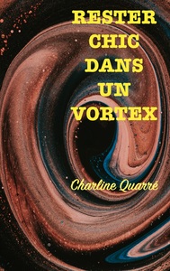 Rester chic dans un vortex