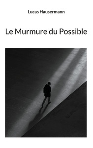 Le Murmure du Possible