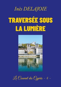 Traversée sous la Lumière