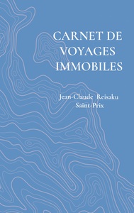 Carnet de voyages immobiles
