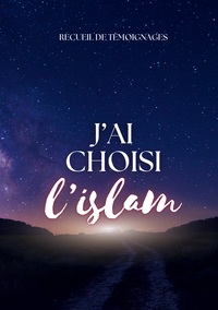 J'ai choisi l'islam