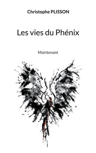 Les vies du Phénix