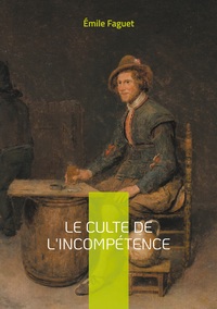 Le culte de l'incompétence