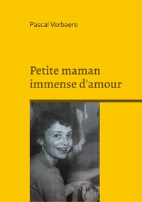 Petite maman immense d'amour