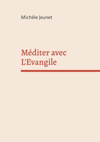 Méditer avec L'Evangile