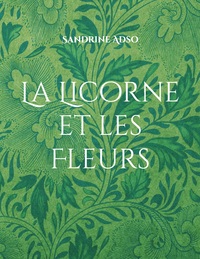 La Licorne et les Fleurs