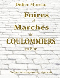 Foires et Marchés de Coulommiers en Brie