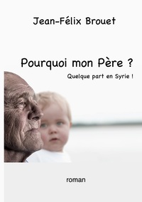 Pourquoi mon Père ?