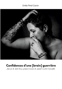 Confidences d'une [brain] guerrière