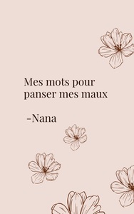 Mes mots pour panser mes maux