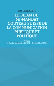 Le bilan de mi-mandat. Couteau suisse de la communication publique et politique