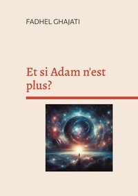 Et si Adam n'est plus?