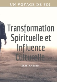 Transformation Spirituelle et Influence Culturelle