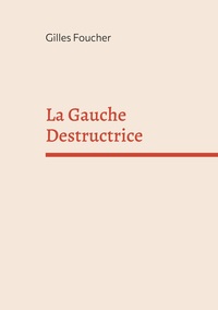 La Gauche Destructrice