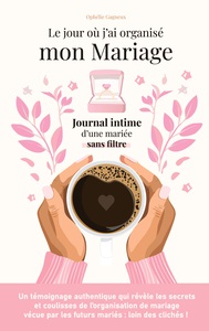 Le jour où j'ai organisé mon mariage