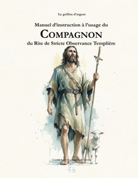 Manuel d'instruction à l'usage du Compagnon du Rite de Stricte Observance Templière