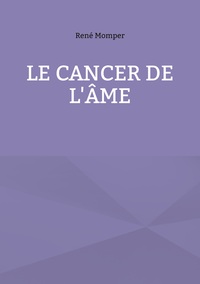 Le cancer de l'âme