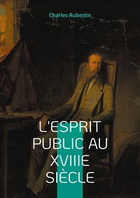 L'esprit public au XVIIIe siècle