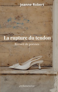 La rupture du tendon